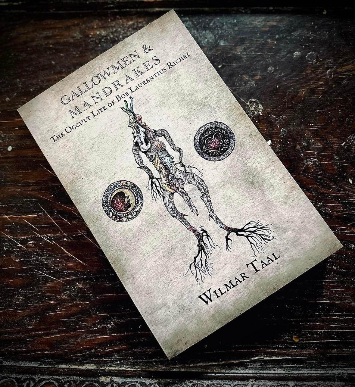 Gallowmen & Mandrakes by Wilmar Taal - New - Euphemia Blackthorne
