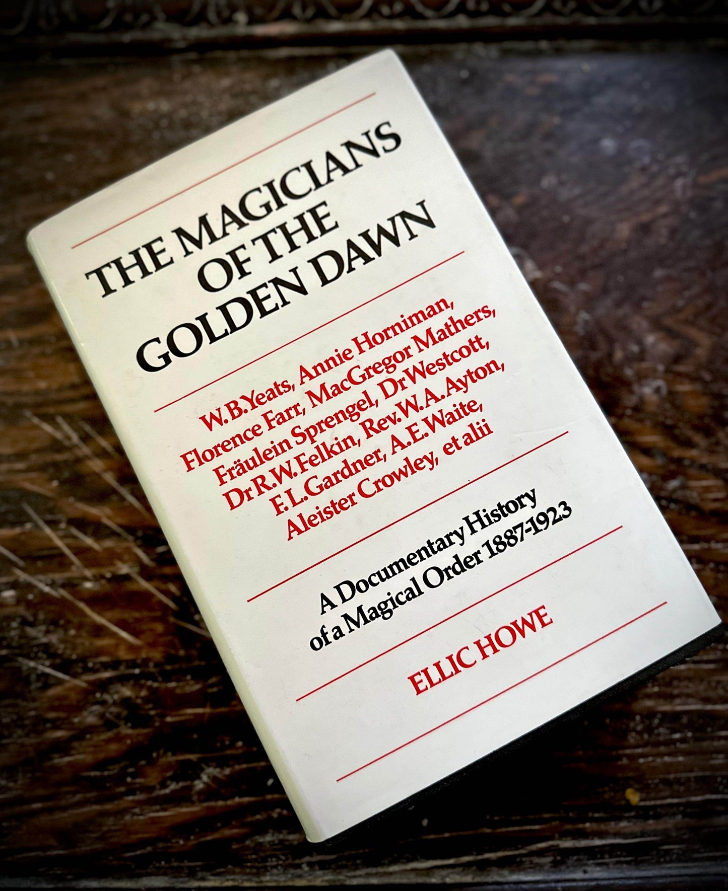 Magicians of the Golden Dawn: A Documentary History of a Magical Order, 1887-1923 - Ellic Howe - Second hand Hardcover - Rare - Euphemia Blackthorne
